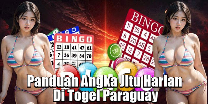 Panduan Angka Jitu Harian Di Togel Paraguay
