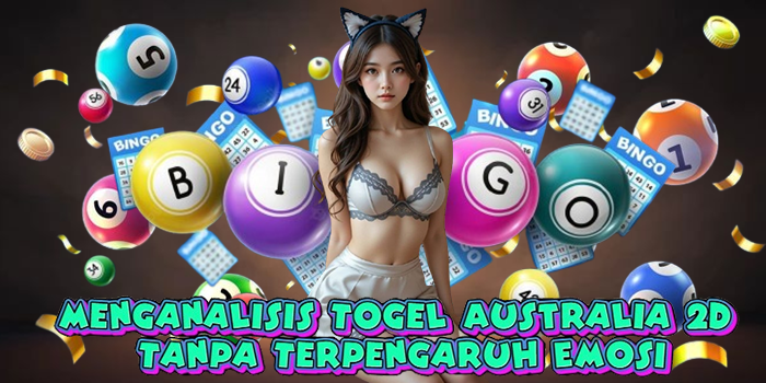 Menganalisis Togel Australia 2D Tanpa Terpengaruh Emosi