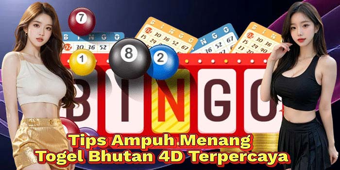 Tips-Ampuh-Menang-Togel-Bhutan-4D-Terpercaya